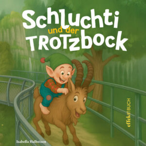 Schluchti und der TROTZbock